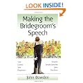 Making the Bridegroom's Speech: Etiquette;Jokes;Sample Speeches;One-liners (Things That Really Matter)
