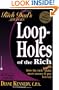 Loopholes of the Rich: How the Rich Legally Make More Money and Pay Less Tax