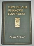 Through Our Unknown Southwest