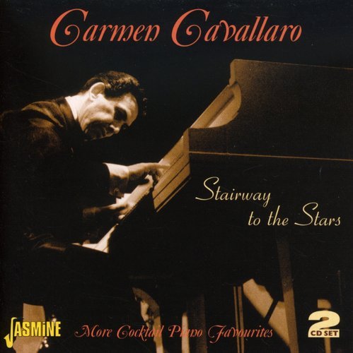 Carmen Cavallaro - Stairway To The Stars - More Cocktail Piano Favourites [original Recordings Remastered] 2cd Set - Zortam Music