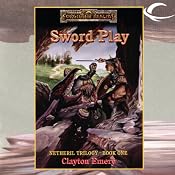 Sword Play: Forgotten Realms: Netheril, Book 1 | [Clayton Emery]
