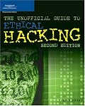 The Unofficial Guide to Ethical Hacking, Second Edition (Unofficial Guide to Ethical Hacking)