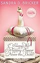Always the Wedding Planner, Never the Bride (Emma Rae Creation)