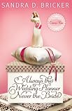 Always the Wedding Planner, Never the Bride (Emma Rae Creation)