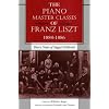 The Piano Master Classes of Franz Liszt, 1884-1886: Diary Notes of August Göllerich