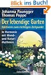 Der lebendige Garten: G�rtnern zum ri...