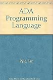 The ADA programming language : a guide for programmers
