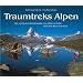 Traumtreks Alpen: Die sch�nsten Wanderungen von H�tte zu H�tte zwischen Nizza und Wien: Die sch�nsten Wanderungen von H�tte zu H�tte zwischen Wien und Nizza