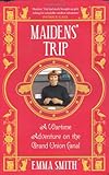 Maidens' trip : a wartime adventure on the Grand Union Canal