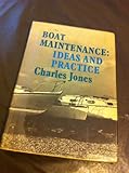 Boat maintenance : ideas and practice
