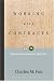 Working With Contracts: What Law School Doesn't Teach You (PLI Press's Corporate and Securities Law Library) (Pli Press's Corporate and Securities Law Library) by Charles M. Fox ISBN 1402401582