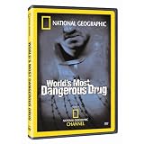 National Geographic: World's Most Dangerous Drug by 