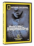 National Geographic: World's Most Dangerous Drug (2006)