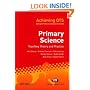 Primary Science: Teaching Theory and Practice (Achieving QTS)