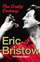 Eric Bristow: The Autobiography: The Autobiography: the Crafty Cockney