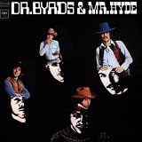 Dr. Byrds And Mr. Hyde