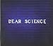 Dear Science