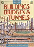 Buildings, bridges & tunnels