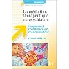 La m�diation th�rapeutique en psychiatrie : Supports & techniques de resocialisation