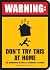 Warning: Don't Try This at Home: 50 Dangerous and Nerve Racking Stunts to Avoid