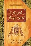 The Bark Of The Bog Owl (The Wilderking Trilogy)