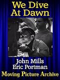 We Dive At Dawn - 1943