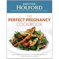 The Perfect Pregnancy Cookbook: Boost Fertility and Promote a Healthy Pregnancy with Optimum Nutrition: Recipes to Boost Your Fertility and Promote a Healthy Pregnancy