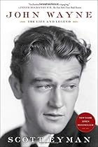 John Wayne: The Life and Legend John Wayne: The Life and Legend