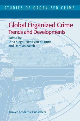 Global Organized Crime: Trends and Developments (Studies of Organized Crime)