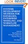 Systems Development Methods for Databases, Enterprise Modeling, and Workflow Management