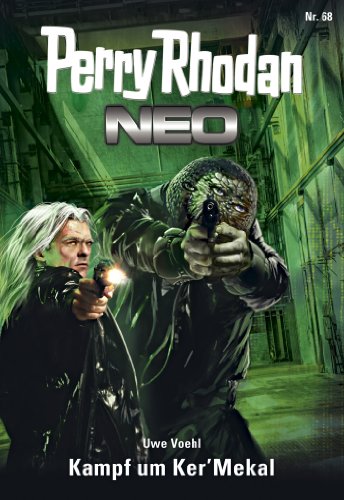 Perry Rhodan Neo 68: Kampf um Ker'Mekal: Staffel: Epetran 8 von 12 (Perry Rhodan Neo Paket) (German Edition)