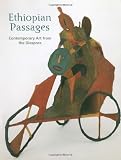 Ethiopian Passages: Contemporary Art from the Diaspora