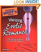 The Complete Idiot's Guide to Writing Erotic Romance (Complete Idiot's Guides (Lifestyle Paperback))