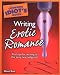 The
Complete
Idiot's
Guide
to
Writing
Erotic
Romance
(Complete
Idiot's
Guides
(Lifestyle
Paperback))