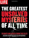 LIFE Greatest Unsolved Mysteries