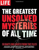 LIFE Greatest Unsolved Mysteries