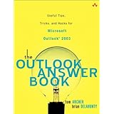 the outlook answer book useful tips tricks and hacks for microsoft outlook 2003