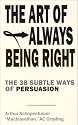 The Art of Always Being Right: 38 Ways to Win an Argument