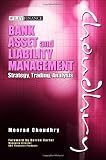 Bank Asset and Liability Management: Strategy, Trading, Analysis (Wiley Finance)