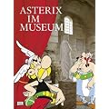 Asterix im Museum: Ausstellungskatalog zur Asterix-Werkschau "Ast�rix au Mus�e de Cluny" vom 28. Oktober 2009 bis 3. Januar 2010