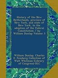 History of the New Netherlands, province of New York, and state of New York, to the adoption of the federal Constitution / by William Dunlap Volume 3