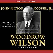 Woodrow Wilson: A Biography | [John Milton Cooper]