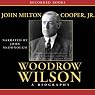 Woodrow Wilson: A Biography