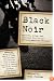 Black Noir: Mystery, Crime, and Suspense Stories by African-American Writers