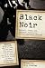 Black Noir: Mystery, Crime, and Suspense Stories by African-American Writers