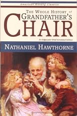 The Whole History of Grandfather's Chair - True Stories from New England History