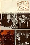 Captive to the Word : Martin Luther, doctor of sacred scripture