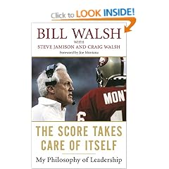 The Score Takes Care of Itself: My Philosophy of Leadership