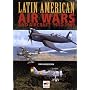 Latin American Air Wars 1912-1969
