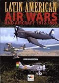 Latin American Air Wars 1912-1969